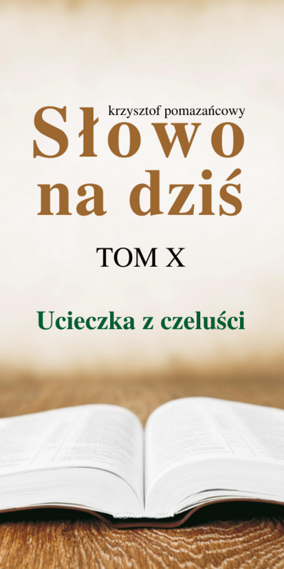 Słowo na dziś 10 - ucieczka z czeluści